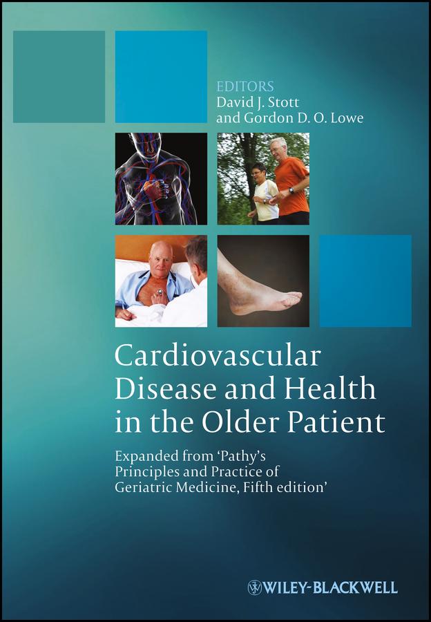 Cardiovascular Disease and Health in the Older Patient by David J. Stott, Gordon D. O. Lowe