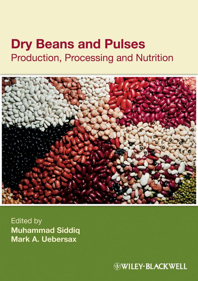 Dry Beans and Pulses by Mark A. Uebersax, Muhammad Siddiq