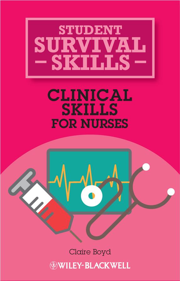 Clinical Skills for Nurses by Claire Boyd