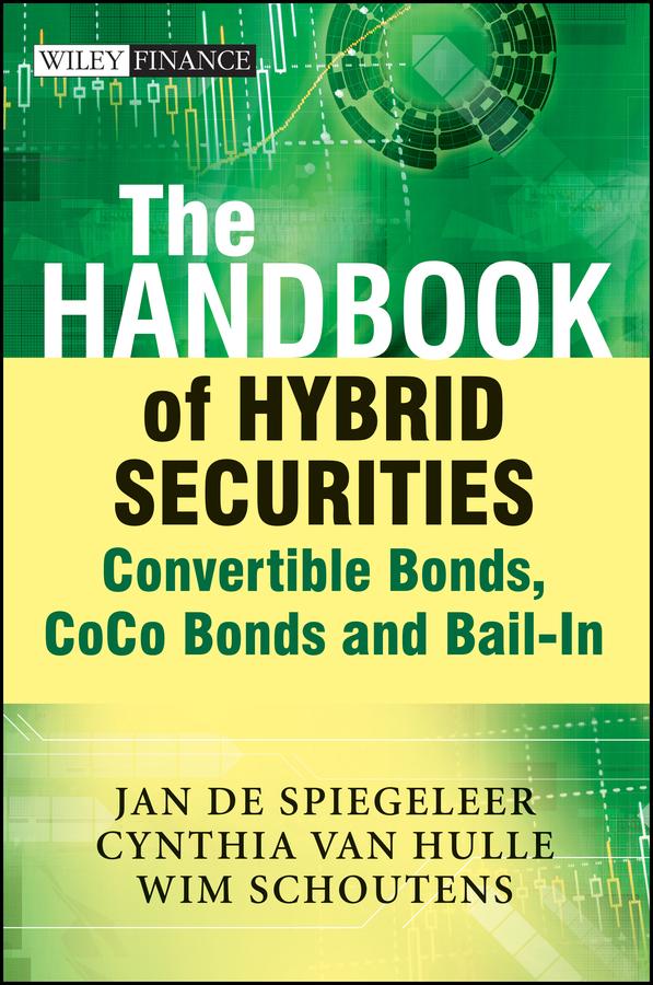 The Handbook of Hybrid Securities by Cynthia Van Hulle, Jan De Spiegeleer, Wim Schoutens