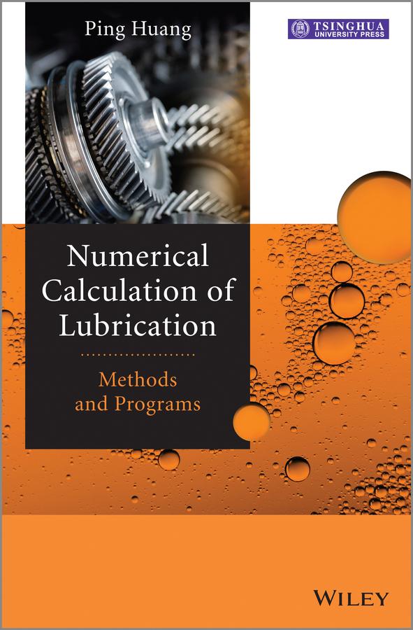 Numerical Calculation of Lubrication by Ping Huang