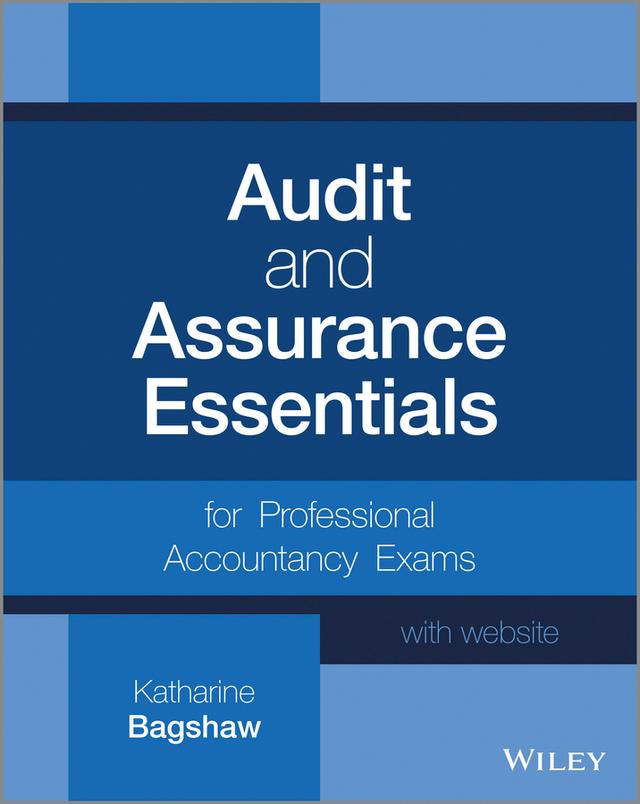 Audit and Assurance Essentials by Katharine Bagshaw