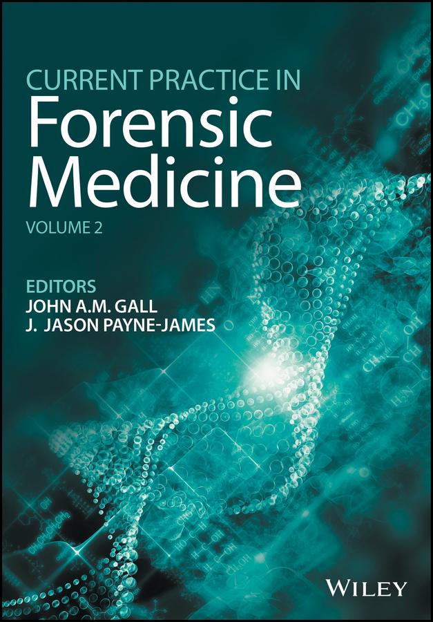 Current Practice in Forensic Medicine, Volume 2 by Jason Payne-James, John A. M. Gall