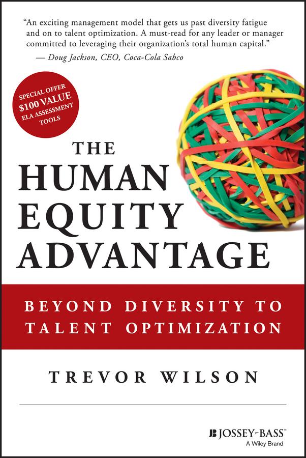 The Human Equity Advantage by Trevor Wilson