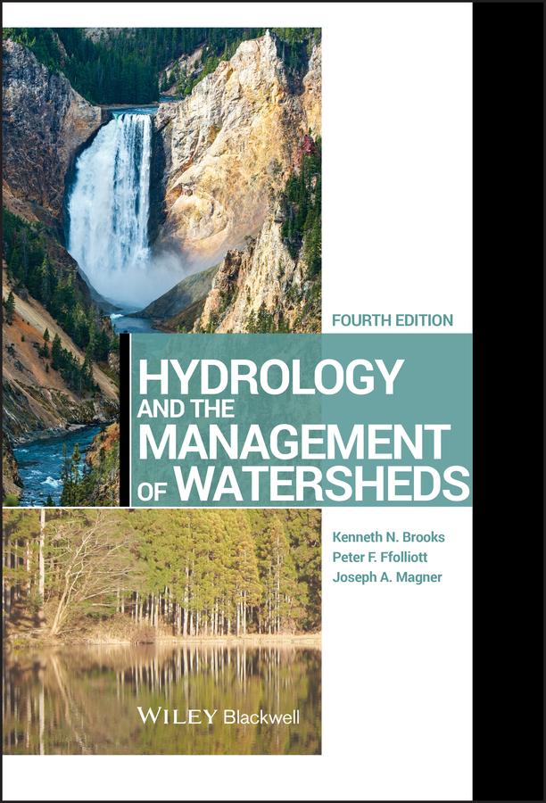 Hydrology and the Management of Watersheds by Joseph A. Magner, Kenneth N. Brooks, Peter F. Ffolliott