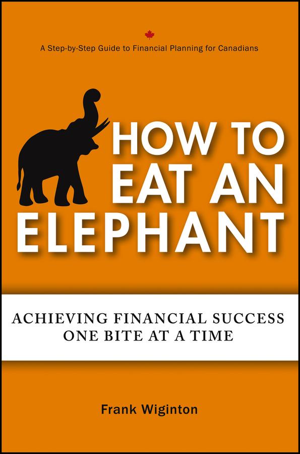 How to Eat an Elephant by Frank Wiginton