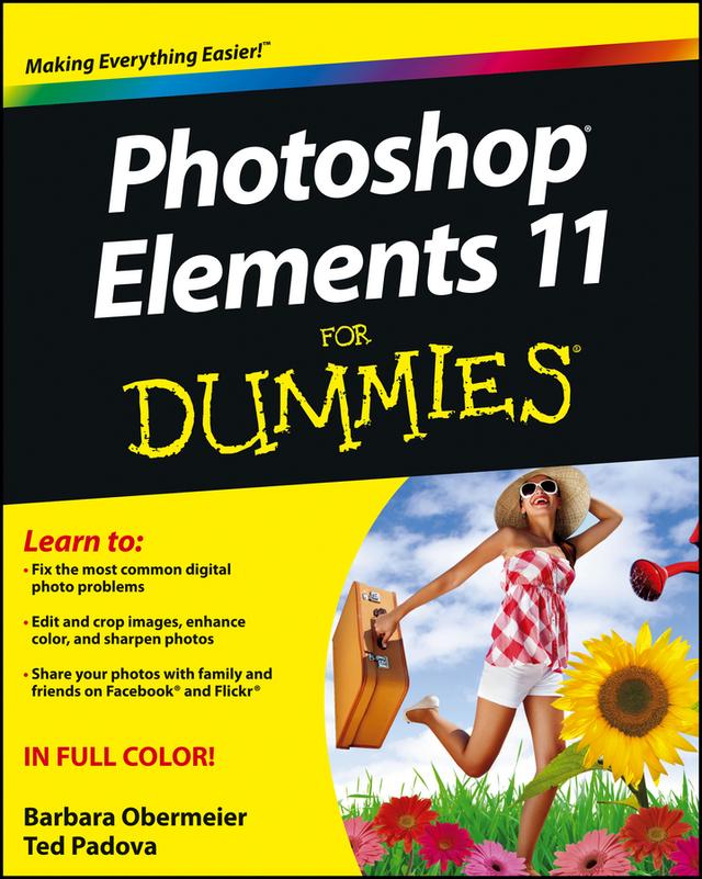 Photoshop Elements 11 For Dummies by Barbara Obermeier, Ted Padova