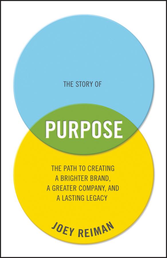 The Story of Purpose by Joey Reiman