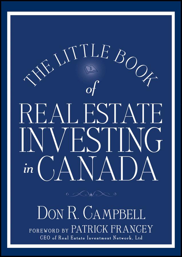 The Little Book of Real Estate Investing in Canada by Don R. Campbell, Patrick Francey