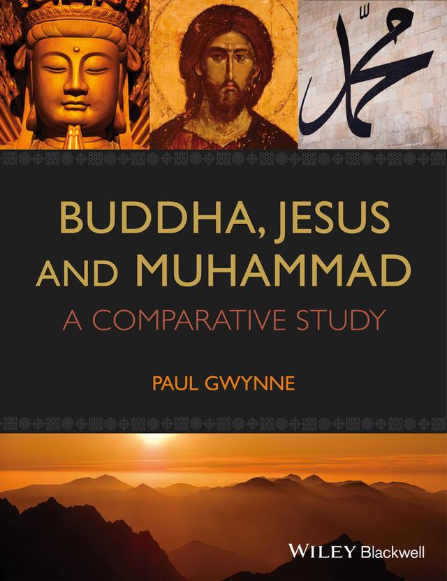 Buddha, Jesus and Muhammad by Paul Gwynne