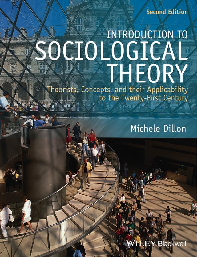 Introduction to Sociological Theory by Michele Dillon