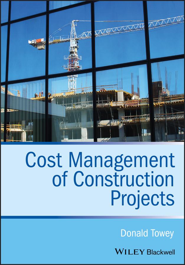 Cost Management of Construction Projects by Donald Towey