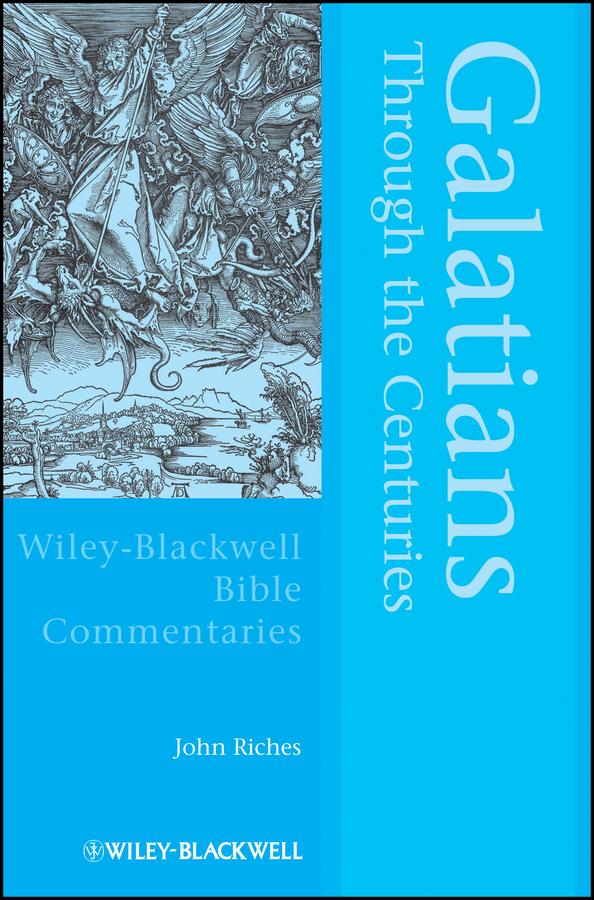 Galatians Through the Centuries by John Riches