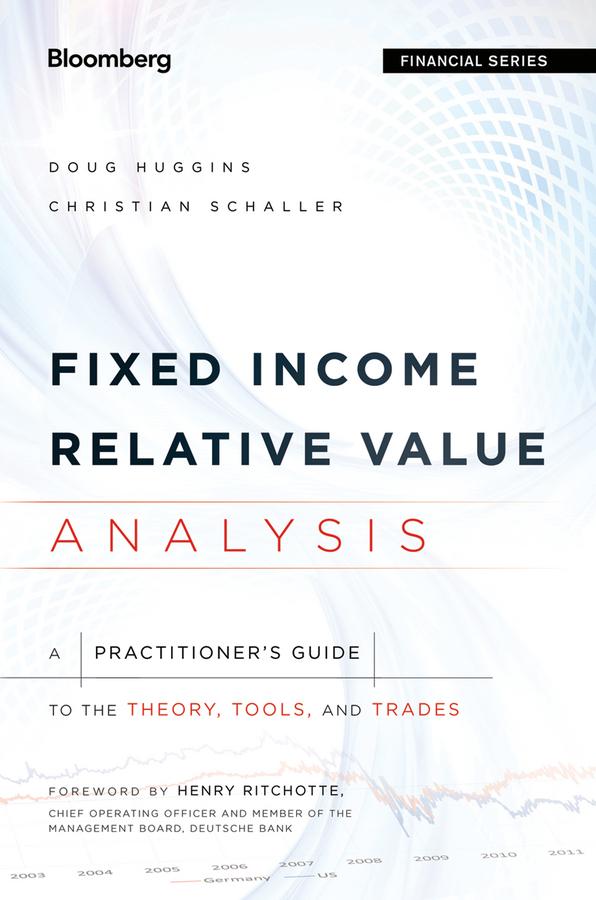 Fixed Income Relative Value Analysis by Christian Schaller, Doug Huggins