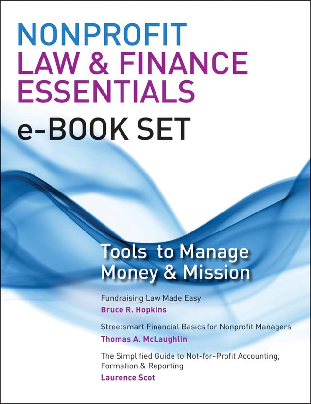 Nonprofit Law & Finance Essentials e-book set by Bruce R. Hopkins, Laurence Scot, Thomas A. McLaughlin