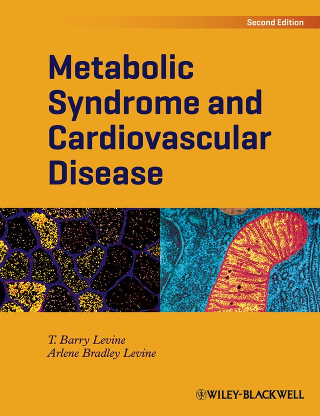 Metabolic Syndrome and Cardiovascular Disease by Arlene Bradley Levine, T. Barry Levine