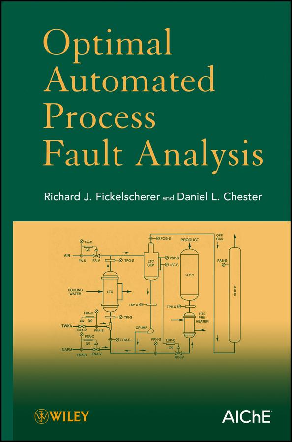 Optimal Automated Process Fault Analysis by Daniel L. Chester, Richard J. Fickelscherer