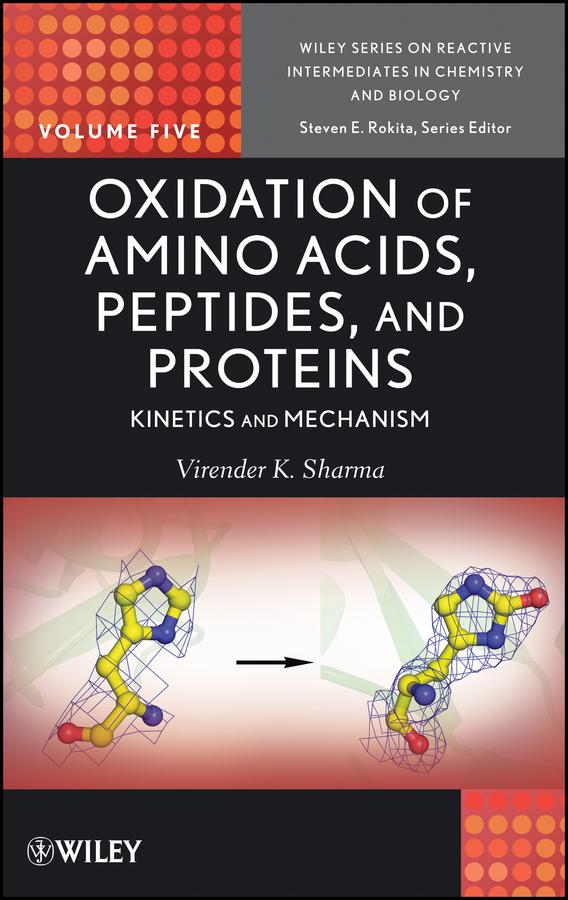 Oxidation of Amino Acids, Peptides, and Proteins by Steven E. Rokita, Virender K. Sharma