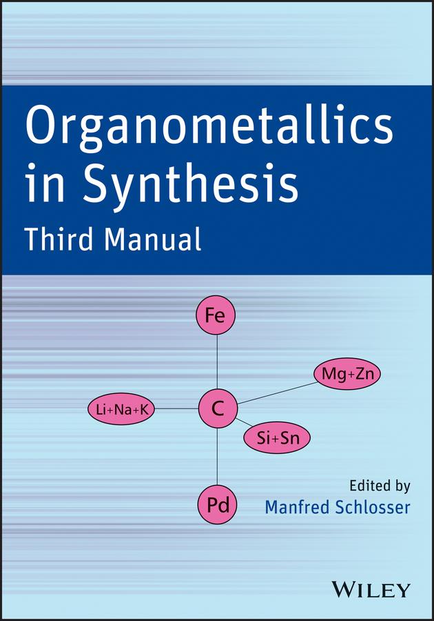 Organometallics in Synthesis by Manfred Schlosser