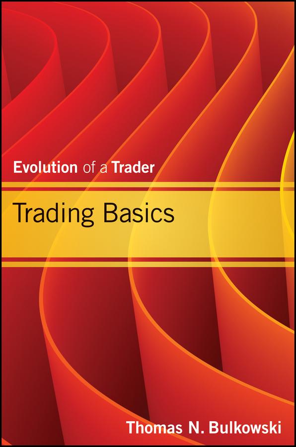 Trading Basics by Thomas N. Bulkowski