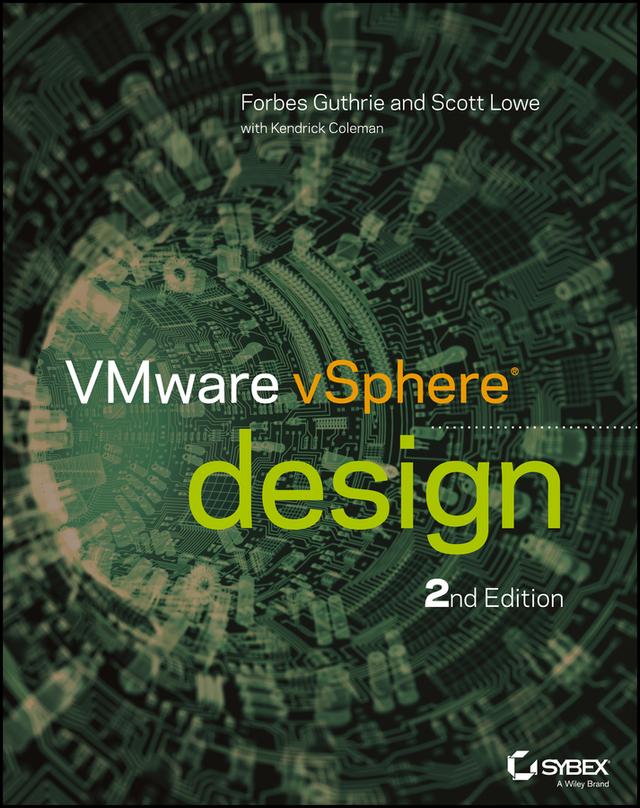 VMware vSphere Design by Forbes Guthrie, Kendrick Coleman, Scott Lowe