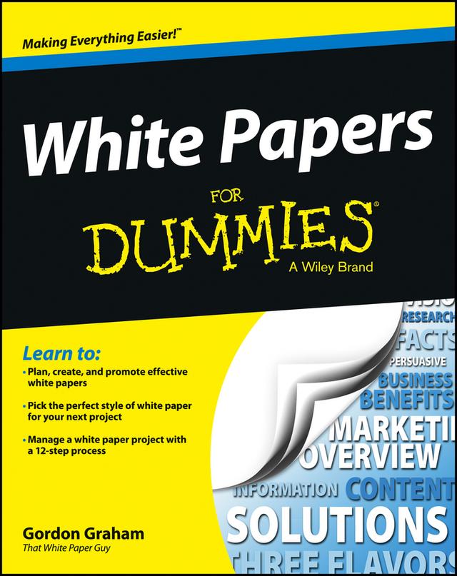 White Papers For Dummies by Gordon Graham