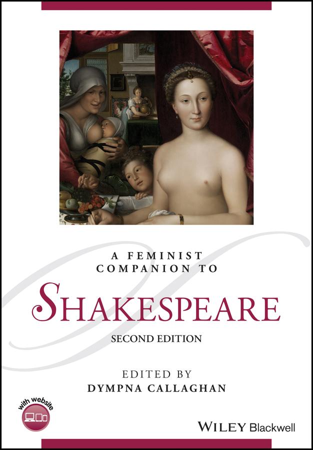 A Feminist Companion to Shakespeare by Dympna Callaghan