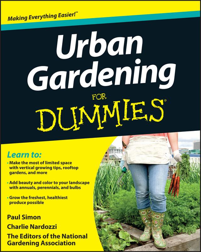 Urban Gardening For Dummies by Charlie Nardozzi, National Gardening Association, Paul Simon