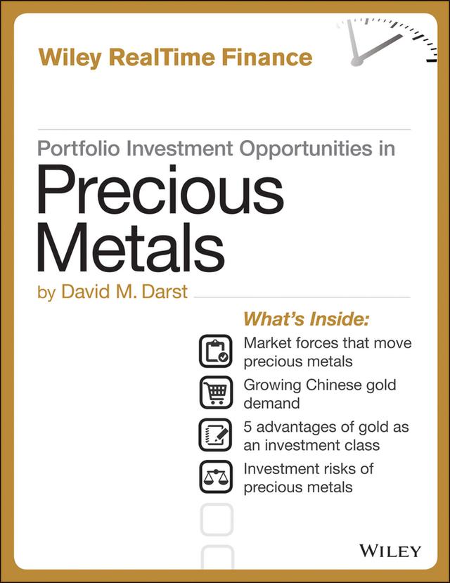 Portfolio Investment Opportunities in Precious Metals by David M. Darst