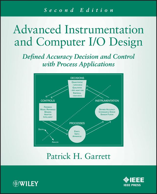 Advanced Instrumentation and Computer I/O Design by Patrick H. Garrett
