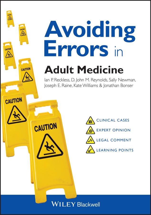 Avoiding Errors in Adult Medicine by D. John Reynolds, Ian Reckless, Jonathan Bonser, Joseph E. Raine, Kate Williams, Sally Newman