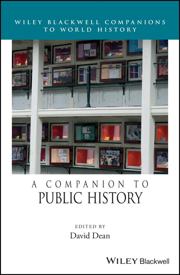 A Companion to Public History by David M. Dean