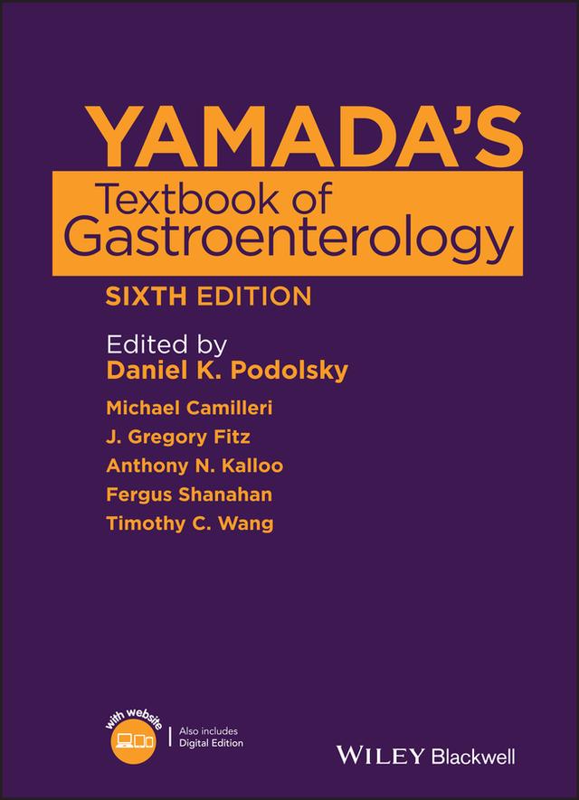Yamada's Textbook of Gastroenterology by Anthony N. Kalloo, Daniel K. Podolsky, Fergus Shanahan, J. Gregory Fitz, Michael Camilleri, Timothy C. Wang