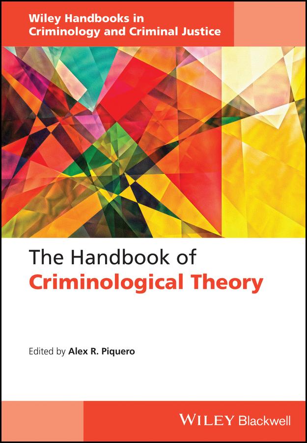 The Handbook of Criminological Theory by Alex R. Piquero