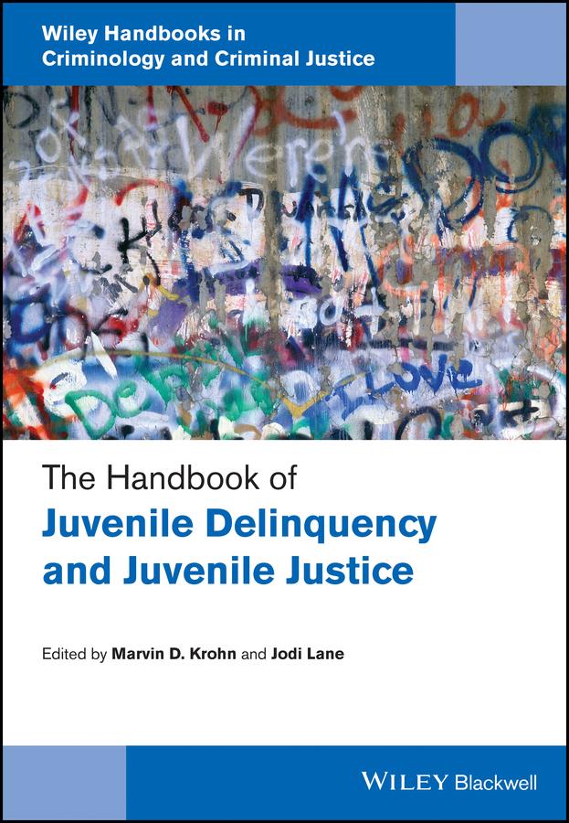 The Handbook of Juvenile Delinquency and Juvenile Justice by Jodi Lane, Marvin D. Krohn