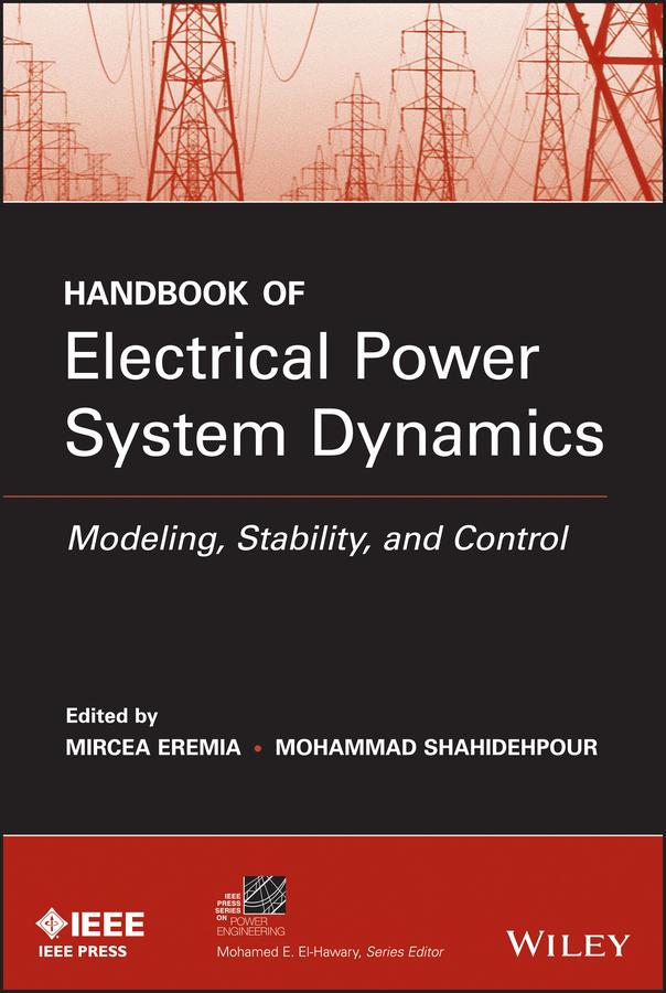 Handbook of Electrical Power System Dynamics by Mircea Eremia, Mohammad Shahidehpour