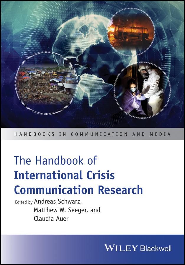 The Handbook of International Crisis Communication Research by Andreas Schwarz, Claudia Auer, Matthew W. Seeger