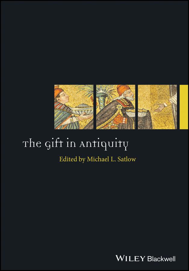 The Gift in Antiquity by Michael Satlow