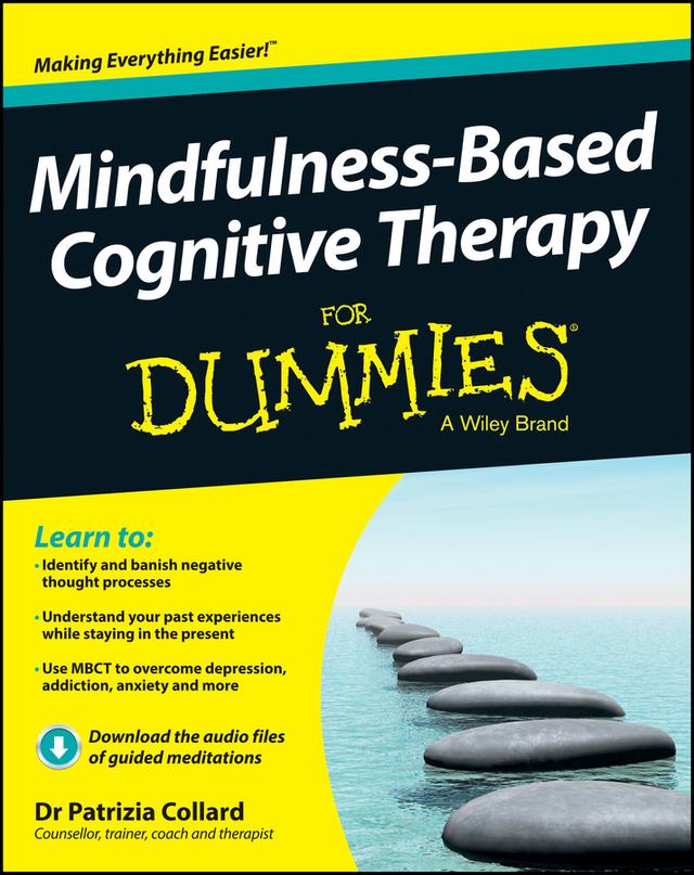 Mindfulness-Based Cognitive Therapy For Dummies by Patrizia Collard