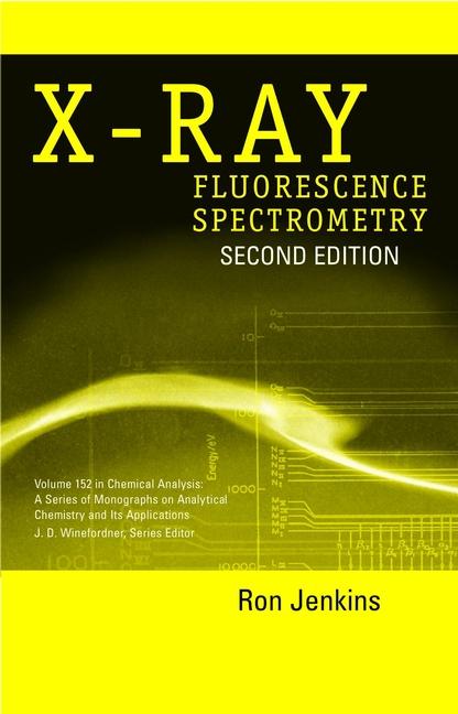 X-Ray Fluorescence Spectrometry by Ron Jenkins