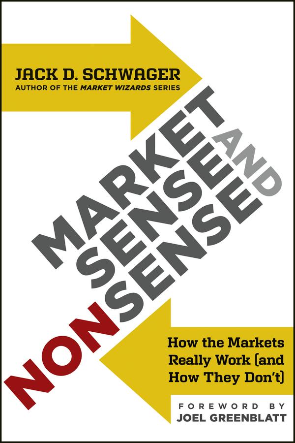 Market Sense and Nonsense by Jack D. Schwager, Joel Greenblatt