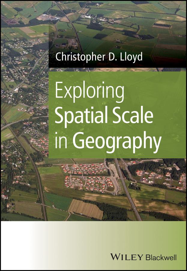 Exploring Spatial Scale in Geography by Christopher D. Lloyd