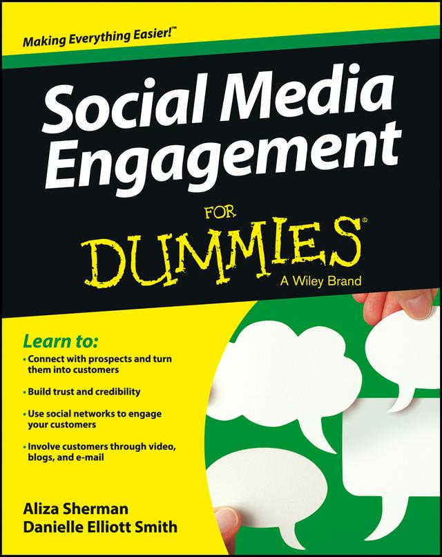 Social Media Engagement For Dummies by Aliza Sherman, Danielle Elliott Smith
