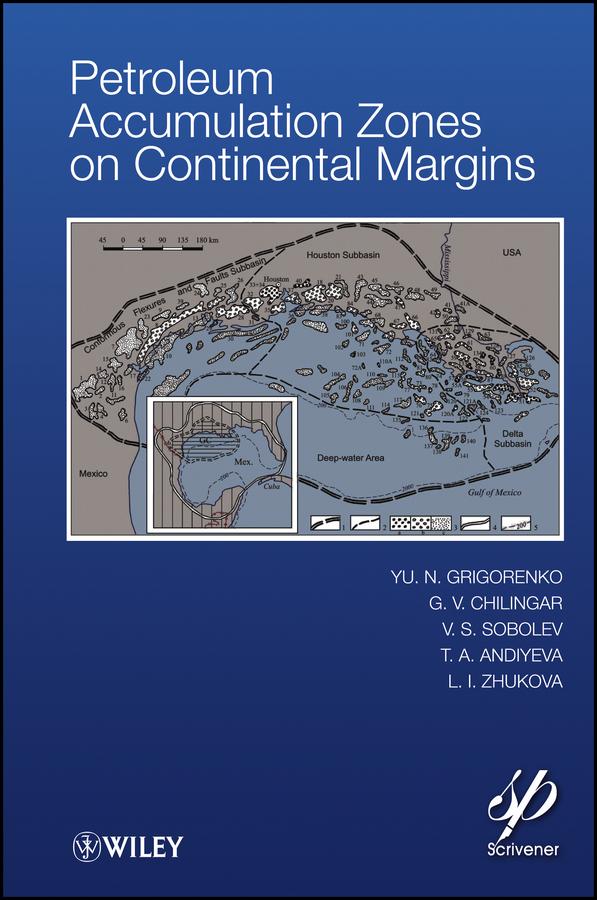 Petroleum Accumulation Zones on Continental Margins by G. V. Chilingar, L. I. Zhukova, T. A. Andiyeva, V.S. Sobolev, Y. N. Grigorenko