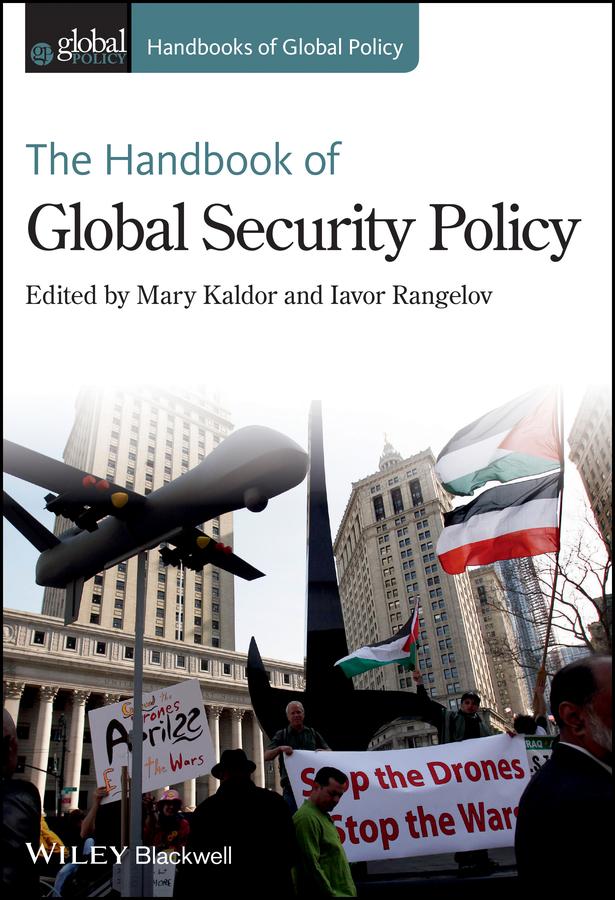 The Handbook of Global Security Policy by Iavor Rangelov, Mary Kaldor