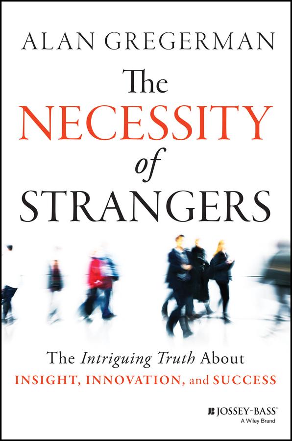 The Necessity of Strangers by Alan Gregerman