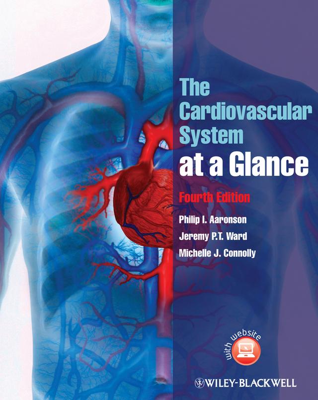 The Cardiovascular System at a Glance by Jeremy P. T. Ward, Michelle J. Connolly, Philip I. Aaronson