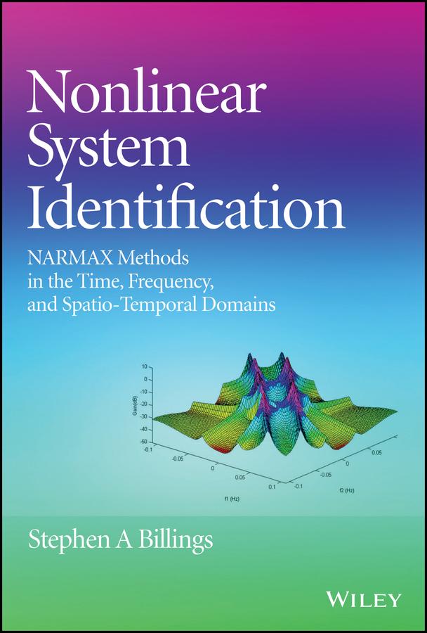 Nonlinear System Identification by Stephen A. Billings