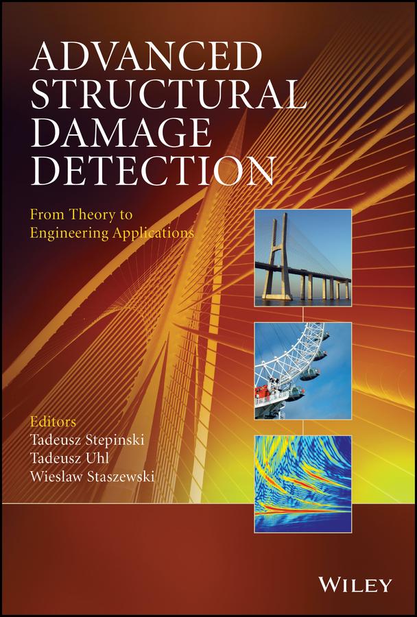 Advanced Structural Damage Detection by Tadeusz Stepinski, Tadeusz Uhl, Wieslaw Staszewski