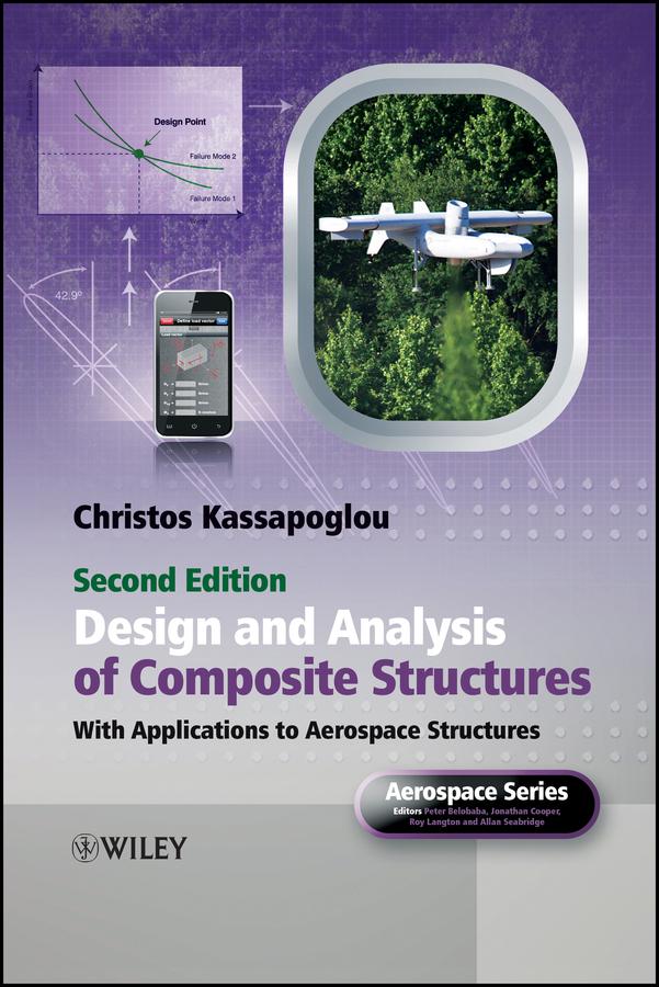 Design and Analysis of Composite Structures by Allan Seabridge, Christos Kassapoglou, Jonathan Cooper, Peter Belobaba, Roy Langton